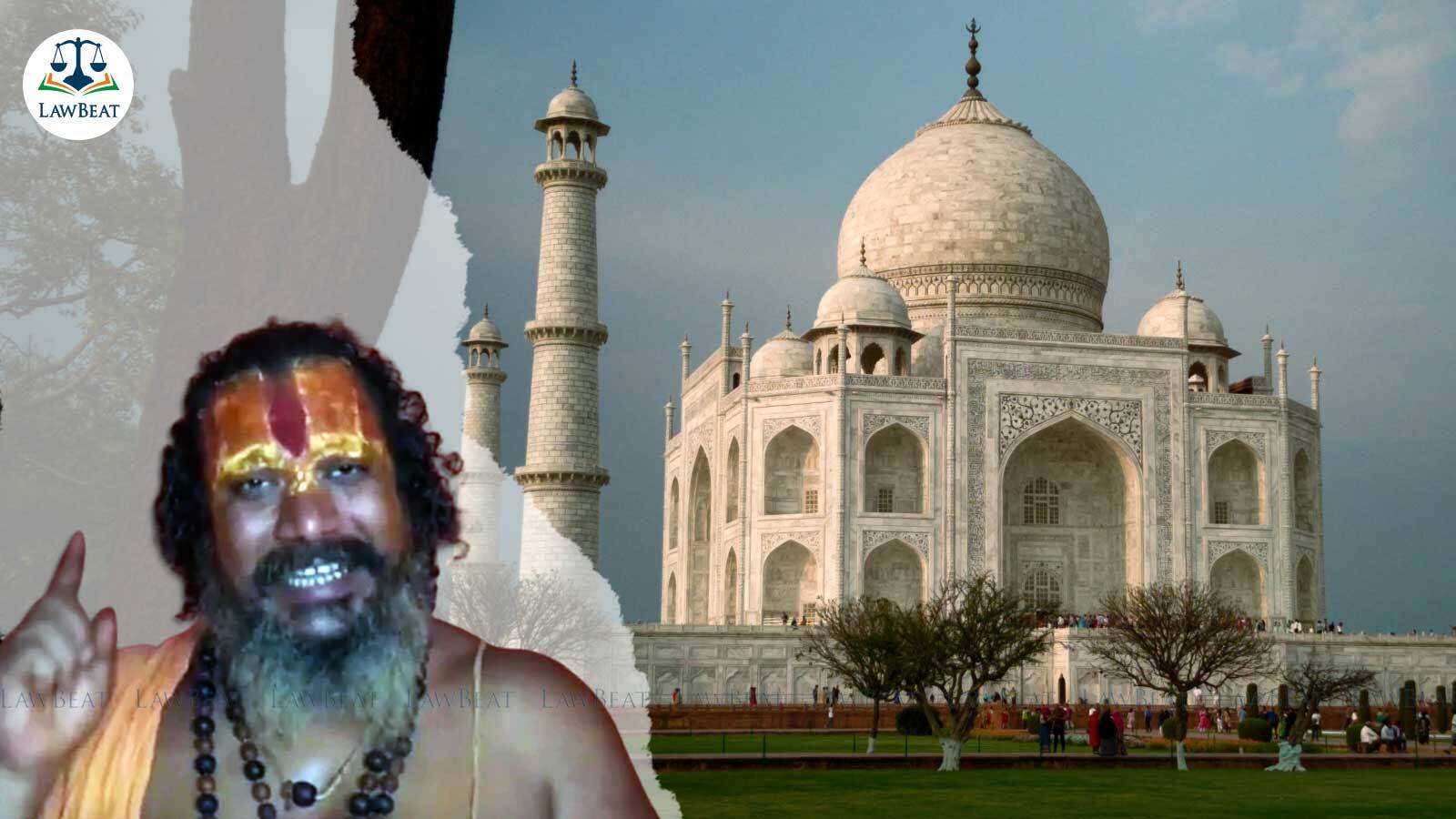 Allahabad High Court seeks UOIs counter affidavit on Hindu saints plea seeking permission to enter Taj Mahal with his Dharmdand and Saffron attire